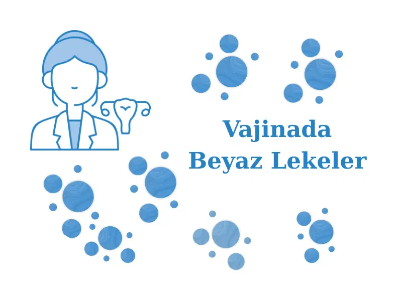 Vajinada Beyaz Lekeler