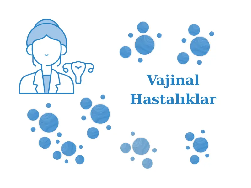Vajinal Hastalıklar